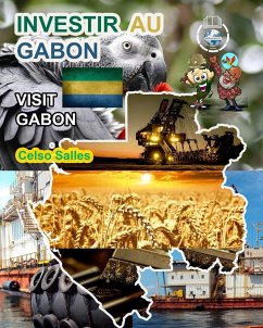 INVESTIR AU GABON - Visit Gabon - Celso Salles - Salles, Celso