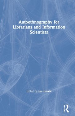 Autoethnography for Librarians and Information Scientists