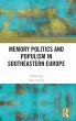 Memory Politics and Populism in... - Bild 1