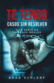 Te Tengo: Casos Sin Resolver Una Serie De Crimenes Reales (Gotcha) (eBook, ePUB)