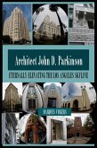 Architect John D. Parkinson: Eternally Elevating the Los Angeles Skyline (eBook, ePUB)