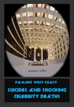 Cover Famous West Coast Suicides and Shocking Celebrity Deaths (eBook, ePUB)
