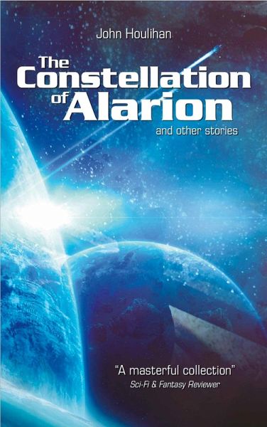 The Constellation of Alarion and Other Stories (eBook, ePUB) The Constellation of Alarion and Other Stories (eBook, ePUB)