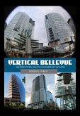 Vertical Bellevue Washington: Architecture Above A Boomburg Skyline (eBook, ePUB)