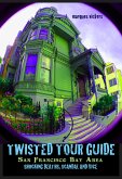 Twisted Tour Guide San Francisco Bay Area (eBook, ePUB)
