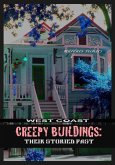 West Coast Creepy Buildings: Their Storied Past (eBook, ePUB)