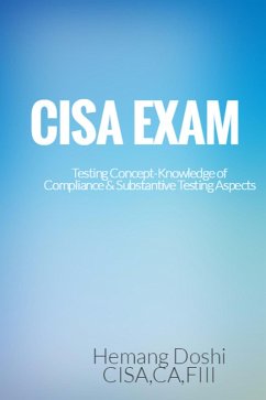 CISA EXAM-Testing Concept-Knowledge of Compliance & Substantive Testing Aspects (eBook, ePUB) - Doshi, Hemang