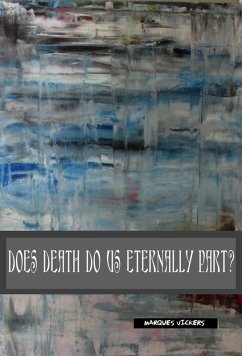 Does Death Do Us Part Eternally? (eBook, ePUB) - Vickers, Marques