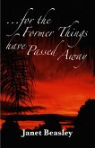 For the Former Things Have Passed Away (Various Non-Fiction Topics, #1) (eBook, ePUB)