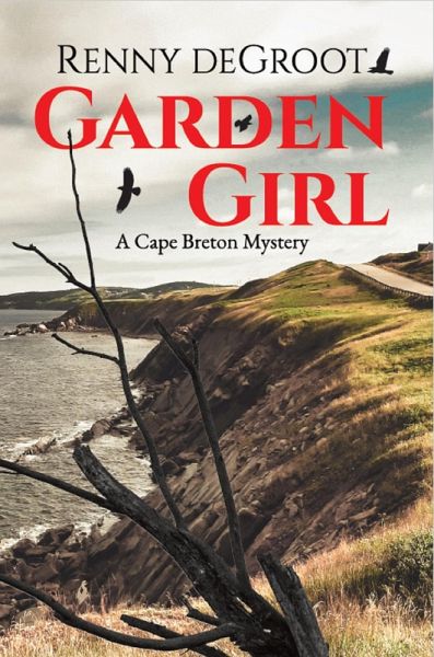 Garden Girl (Cape Breton Mysteries, #1) (eBook, ePUB) Garden Girl (Cape Breton Mysteries, #1) (eBook, ePUB)