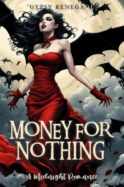 Money For Nothing (A Midnight Romance) (eBook, ePUB) Money For Nothing (A Midnight Romance) (eBook, ePUB)