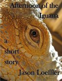 Afternoon of the Iguana (eBook, ePUB)