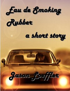 Eau de Smoking Rubber (eBook, ePUB) - Loeffler, Jason