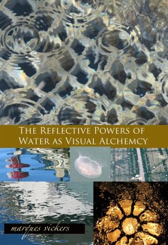Cover The Reflective Powers of Water as Visual Alchemy (eBook, ePUB)