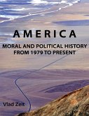 America: Moral and Political History from 1979 to Present (eBook, ePUB)