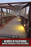 Murder in California: Abductions, Assassinations and Police Related Murders (eBook, ePUB)
