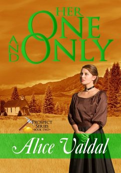 Her One and Only (Prospect Series, #2) (eBook, ePUB) - Valdal, Alice