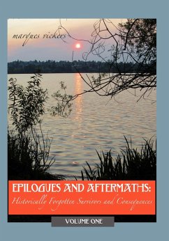 Cover Epilogues and Aftermaths: Historically Forgotten Survivors and Consequences Volume One (eBook, ePUB)