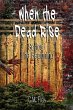 When the Dead Rise Series 1: The... - Bild 1