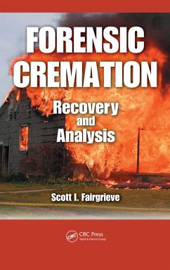 Forensic Cremation Recovery and Analysis (eBook, ePUB) - Fairgrieve, Scott I.