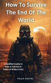 How To Survive The End Of The World (eBook, ePUB)