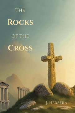 The Rocks of the Cross (eBook, ePUB) - Herrera, J.