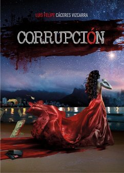 Corrupción (eBook, ePUB) - Vizcarra, Luis Felipe Cáceres