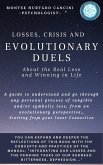 Losses, Crisis and Evolutionary Duels - About the Real Lose and Winning in Life (Trilogy: &quote;ESSENTIAL EMOTIONS - The True Way Back Home&quote;, #5) (eBook, ePUB)