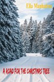 A Road For The Christmas Tree (eBook, ePUB)