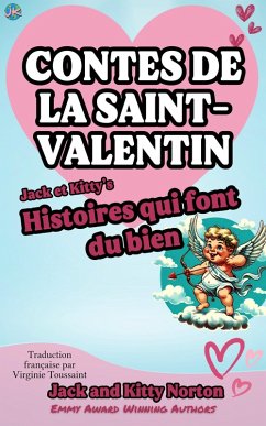 Cover Jack et Kitty's Histoires qui font du bien : Contes de la Saint-Valentin (eBook, ePUB)