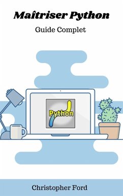 Cover Maîtriser Python: Guide Complet (La collection informatique) (eBook, ePUB)
