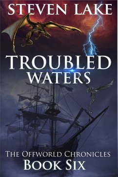 Troubled Waters (The Offworld Chronicles, #6) (eBook, ePUB) - Lake, Steven