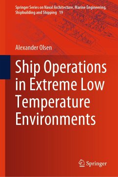 Ship Operations in Extreme Low Temperature Environments (eBook, PDF) - Olsen, Alexander