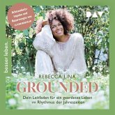 Grounded. Dein Leitfaden für ein geerdetes Leben im Rhythmus der Jahreszeiten. Achtsamkeitsimpulse und Naturrezepte von ELFENKINDBERLIN (MP3-Download)