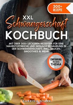 XXL Schwangerschaft Kochbuch (eBook, ePUB) - Stark, Sabrina