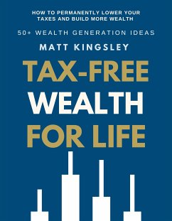 Tax-Free Wealth For Life (eBook, ePUB) - Kingsley, Matt