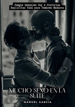 Mucho Sexo en la Suite (eBook, ePUB) - García, Manuel