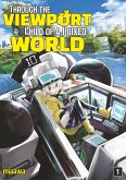 Through the Viewport: Child of a Ruined World Volume 1 (eBook, ePUB)