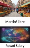 Marché libre (eBook, ePUB)