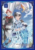 The Water Magician (Manga): Volume 1 (eBook, ePUB) The Water Magician (Manga): Volume 1 (eBook, ePUB)