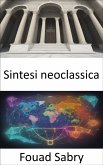 Sintesi neoclassica (eBook, ePUB)