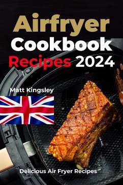 Air-Fryer Cookbook Recipes (eBook, ePUB) - Kingsley, Matt