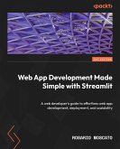 Web App Development Made Simple with Streamlit (eBook, ePUB)