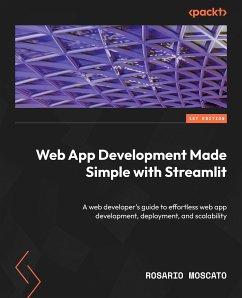 Web App Development Made Simple with Streamlit (eBook, ePUB) - Moscato, Rosario