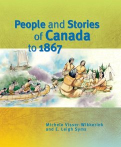 People and Stories of Canada to 1867 (eBook, PDF) - Visser-Wikkerink, Michele; Syms, E. Leigh