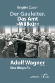 Der Gauleiter. Das Amt "Willkür" (eBook, PDF)