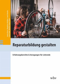 Reparaturbildung gestalten (eBook, PDF) - Klose, Janina; Meißner, Magdalena; Beyeler, Laura; Stuhr, Luisa; Jaeger-Erben, Melanie