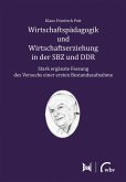 Wirtschaftspädagogik und Wirtschaftserziehung in der SBZ und DDR (eBook, PDF)