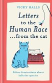 Letters to the Human Race... from the cat (eBook, ePUB)