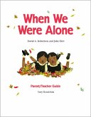 Parent/Teacher Guide for When We Were Alone (eBook, PDF)